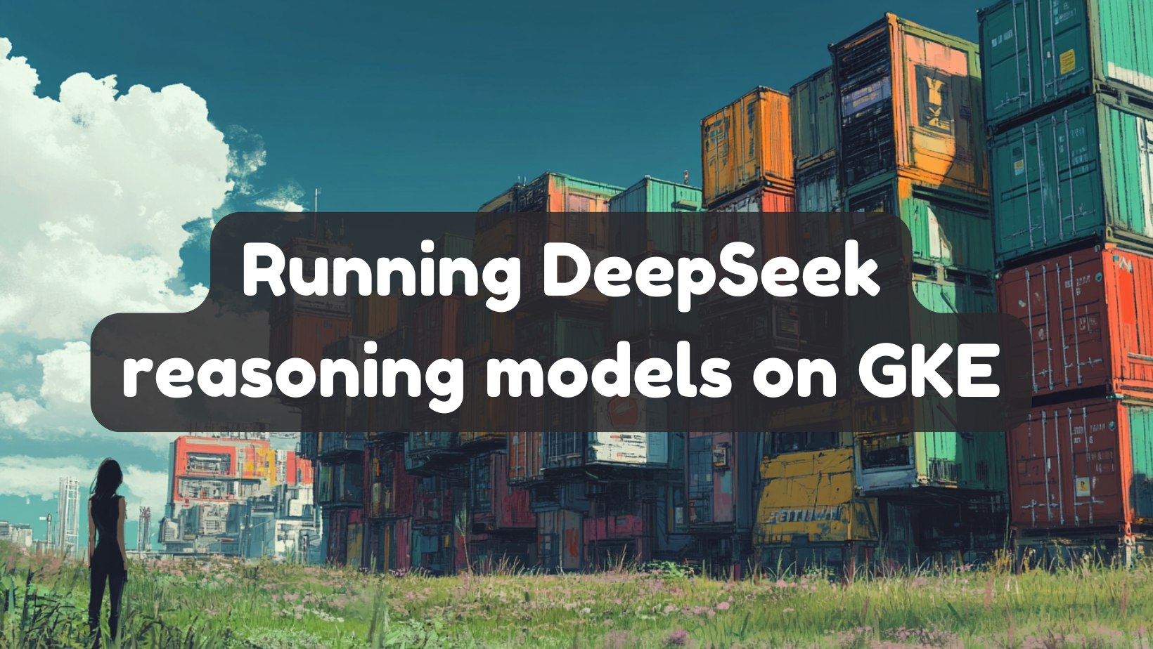 Running DeepSeek open reasoning models on GKE