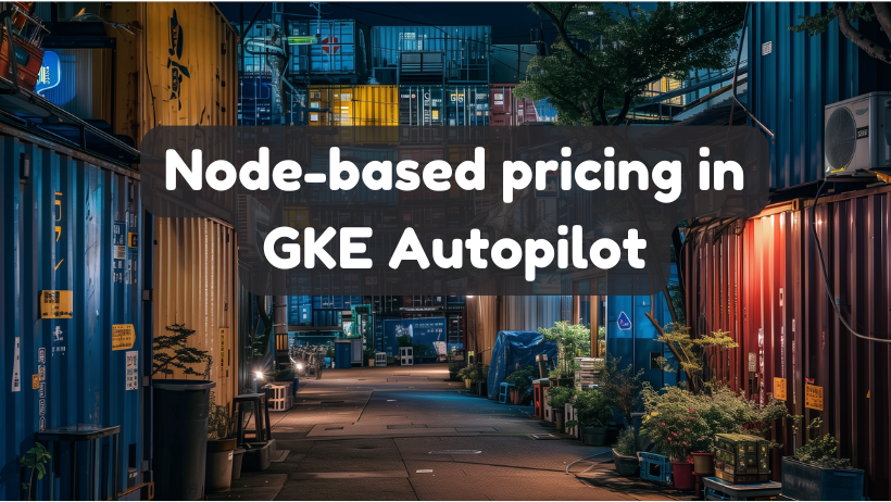 Using Node-based pricing on GKE Autopilot